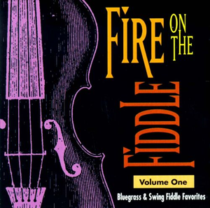Fire on the Fiddle, Volume One