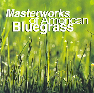 Masterworks of American Bluegrass