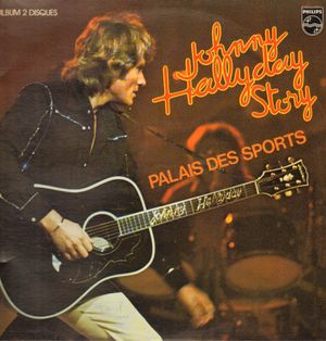 Johnny Hallyday Story: Palais des Sports (Live)