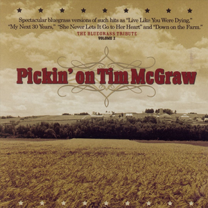 Pickin on Tim McGraw: The Bluegrass Tribute, Volume 2