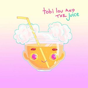 tobi lou and the Juice (EP)