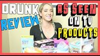 Drunk Review: As Seen On TV Products