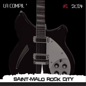 Saint-Malo Rock City: La Compil’ #1 2014