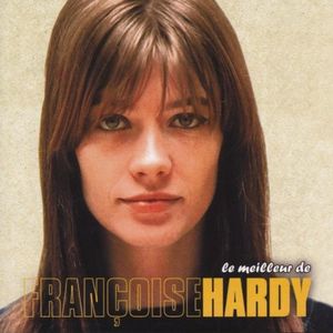 Le Meilleur de Françoise Hardy