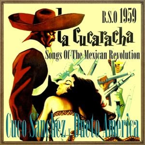 La cucaracha: Songs of the Mexican Revolution