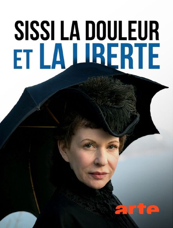 Sissi : la douleur et la liberté