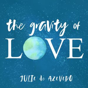 The Gravity of Love (EP)
