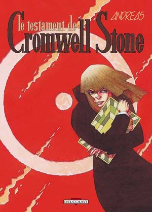 Le Testament de Cromwell Stone - Cromwell Stone, tome 3