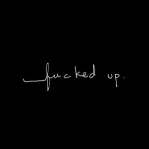 Fucked Up (Single)