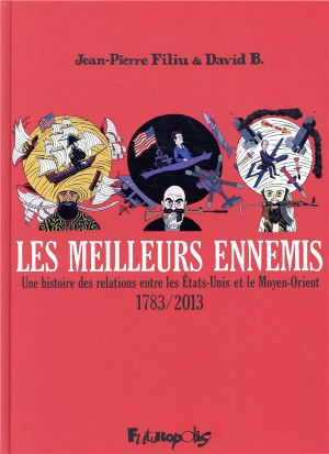 Les meilleurs ennemis 1783 / 2013 Intégrale