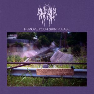 Remove Your Skin Please (EP)