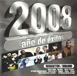 2008 año de éxitos: Reggaeton / Urbano
