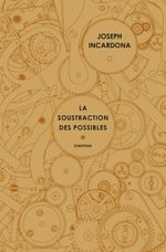 Couverture La Soustraction des possibles Couverture La Soustraction des possibles