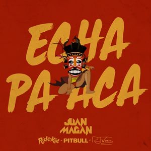 Echa pa acá (Single)