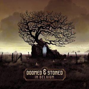 Doomed & Stoned in Belgium