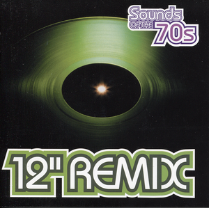 Sounds of the 70s: 12” Remix