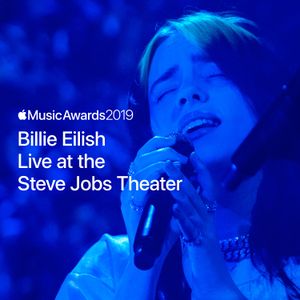 Billie Eilish Live at the Steve Jobs Theater (Live)