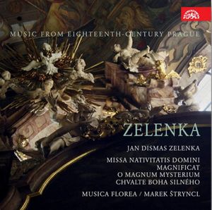 Zelenka: Missa Nativitatis Domini, Magnificat, O magnum mysterium, Chvalte Boha silného