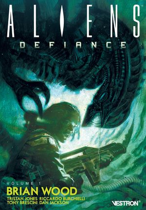 Aliens : Defiance, tome 1
