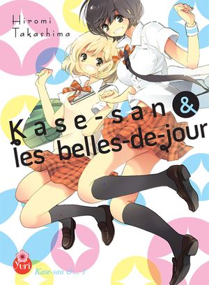 Kase-san & les belles-de-jour - Kase-san, tome 1