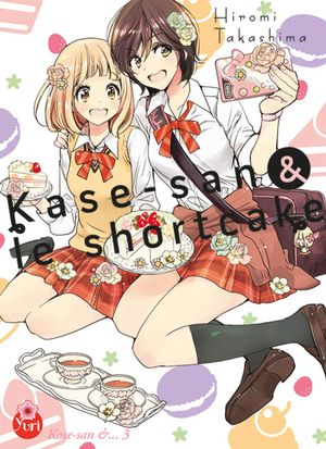 Kase-san & le shortcake - Kase-san, tome 3
