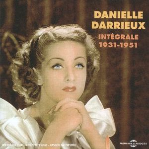 Danielle Darrieux : Intégrale 1931–1951