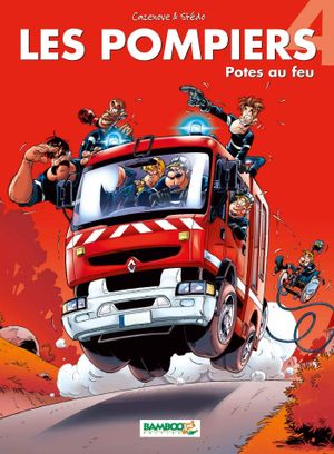 Potes au feu - Les Pompiers, tome 4