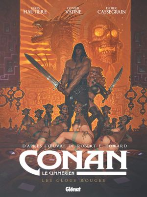 Les Clous rouges - Conan le Cimmérien, tome 7