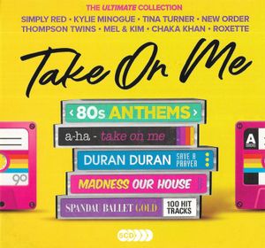 The Ultimate Collection: Take On Me: 80s Anthems