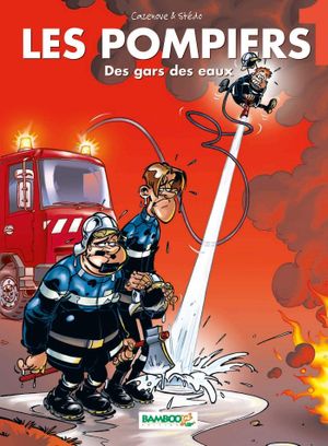 Des gars des eaux - Les Pompiers, tome 1