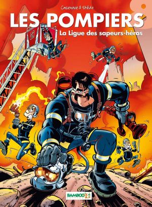 La Ligue des sapeurs-héros - Les Pompiers, tome 8