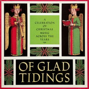 Of Glad Tidings: A Celebration of Christmas Music Across the Years