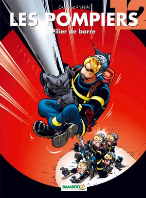 Pilier de barre - Les Pompiers, tome 12