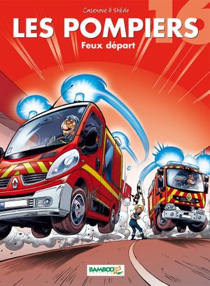 Feux départ - Les Pompiers, tome 16