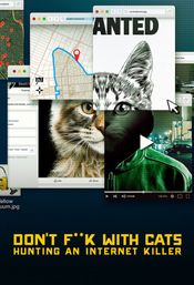 Affiche Don't F**k with Cats: Un tueur trop viral