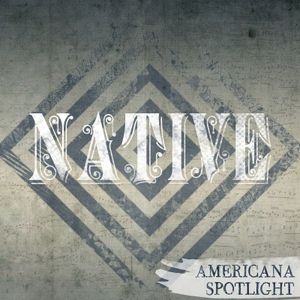 Native: Americana Spotlight