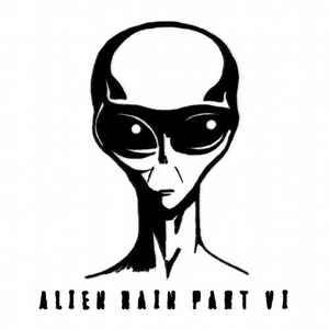 Alien Rain Part 6 (EP)