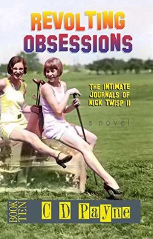 Revolting Obsessions: The Intimate Journals of Nick Twisp II