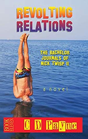 Revolting Relations: The Bachelor Journals of Nick Twisp II