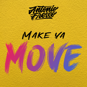 Make Ya Move (Single)
