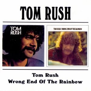 Tom Rush / Wrong End of the Rainbow