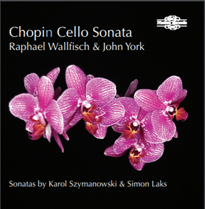 Chopin: Cello Sonata / Szymanowski, Laks: Sonatas