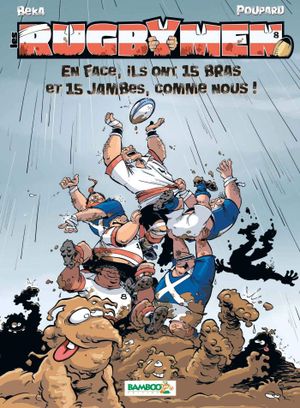 En face, ils ont 15 bras et 15 jambes, comme nous ! - Les Rugbymen, tome 8