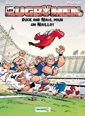 Ruck and maul pour un maillot - Les Rugbymen, tome 13