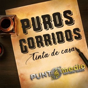 Puros corridos, tinta de casa