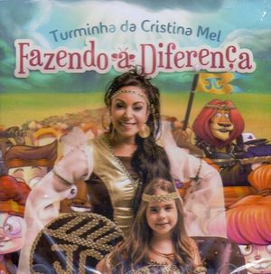 Turminha Da Cristina Mel - Fazendo A Diferença