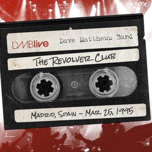 1995-03-25: DMBLive: The Revolver Club, Madrid, Spain (Live)