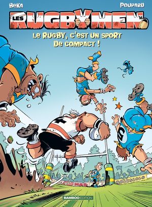 Le rugby, c'est un sport de compact ! - Les Rugbymen, tome 16
