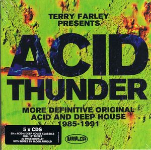 Acid Thunder: More Definitive Original Acid and Deep House 1985-1991