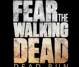 image-https://media.senscritique.com/media/000019107654/0/Fear_the_Walking_Dead_Dead_Run.jpg